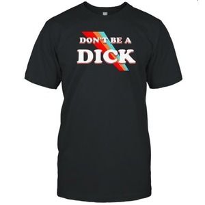 Nicole Shanahan Dont Be A Dick Lightweight Rainbow T-Shirt